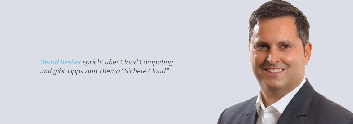 Bernd Dreher - Sichere Cloud